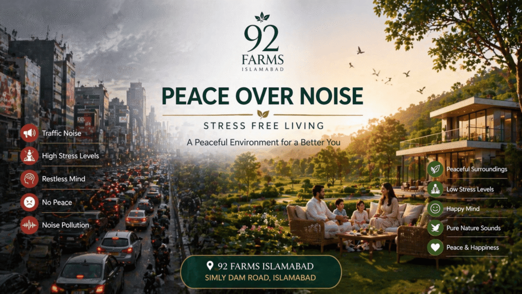 Farmhouse living vs city life comparison showing peaceful 92 Farms Islamabad