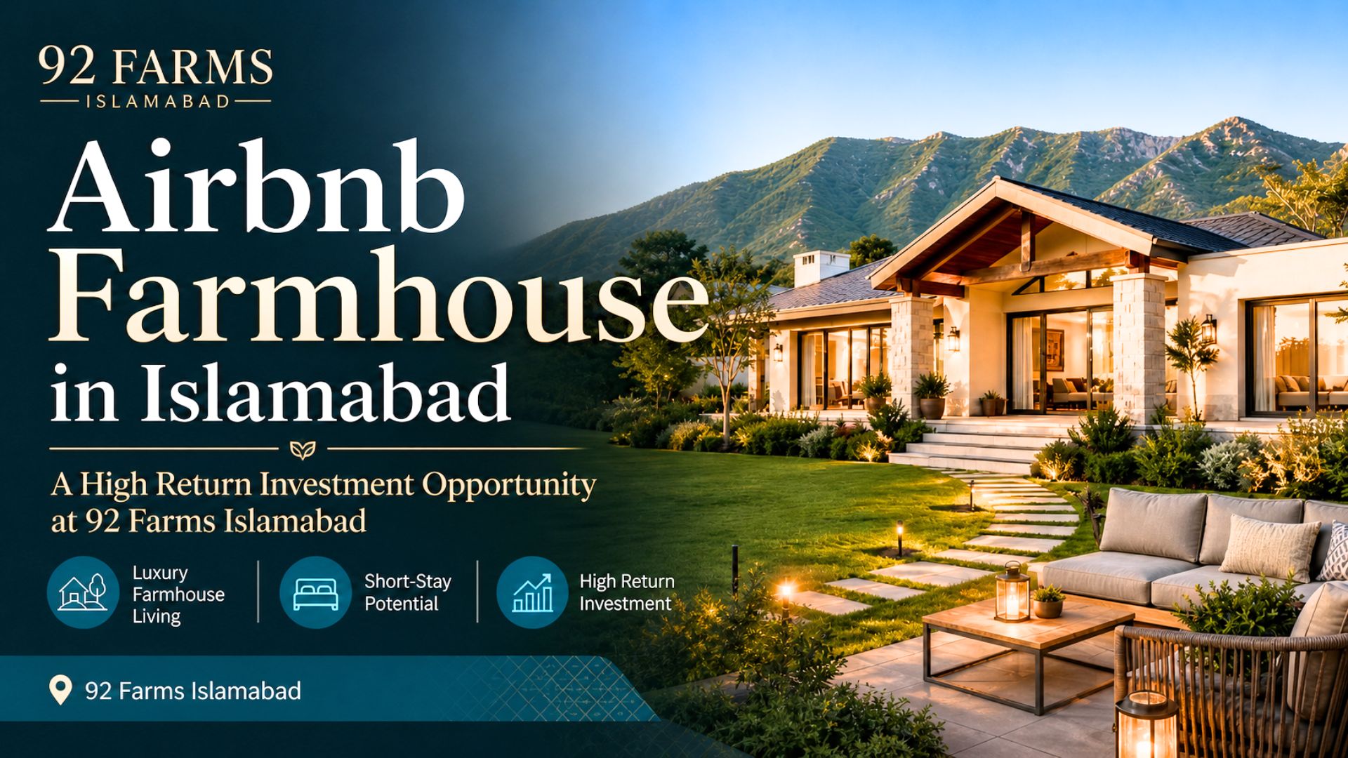 Airbnb Farmhouse in Islamabad: A High Return Investment Opportunity at 92 Farms Islamabad